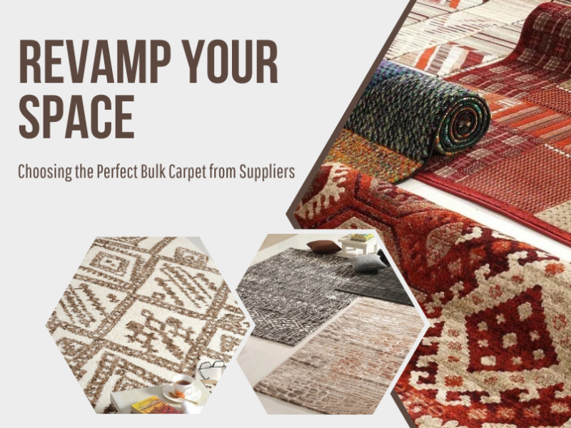 Revamp Your Space: Choosing the Perfect Bulk Carpet from Suppliers