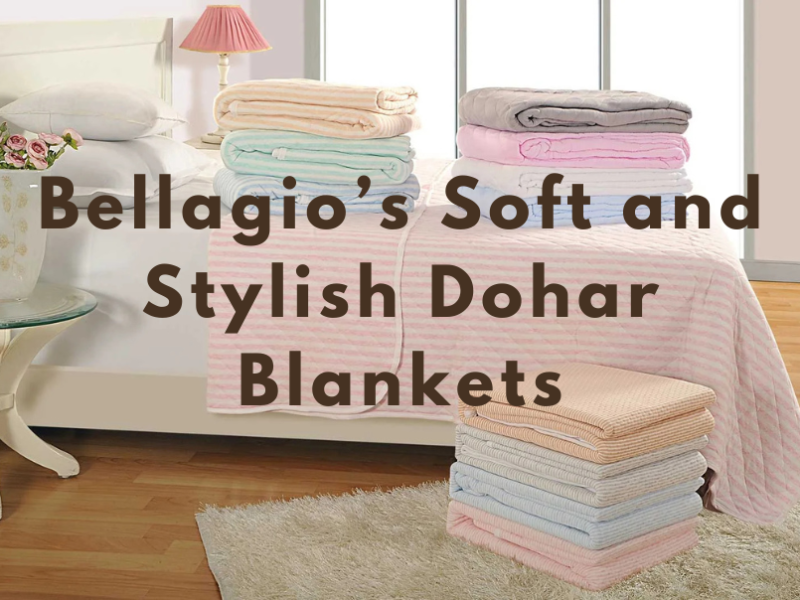 Create a Relaxing Retreat with Bellagio’s Soft and Stylish Dohar Blankets