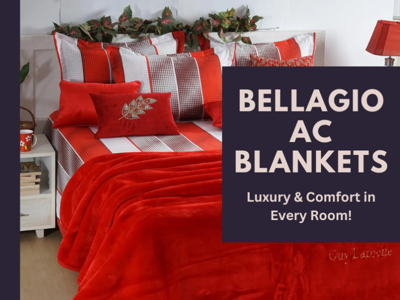 Why Bellagio AC Blankets Are a Must-Have for Every Hotel Room?