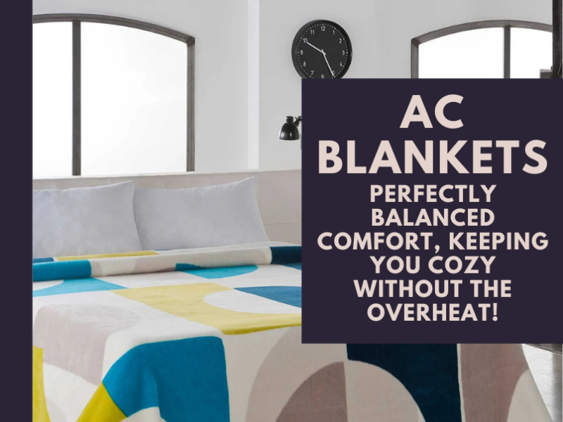 How AC Blankets Keep You Cozy Without Overheating?